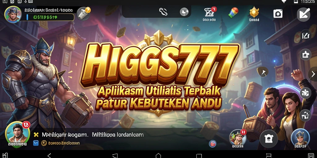 Tampilan antarmuka HIGGS777 yang user-friendly dan efisien.